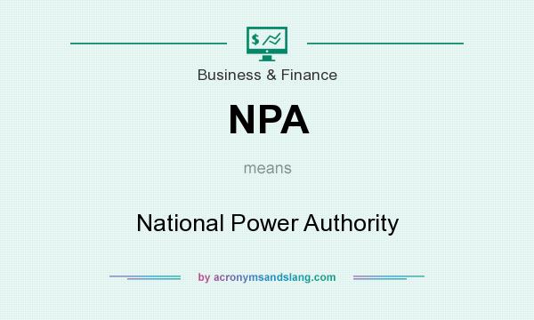 What does NPA mean? It stands for National Power Authority
