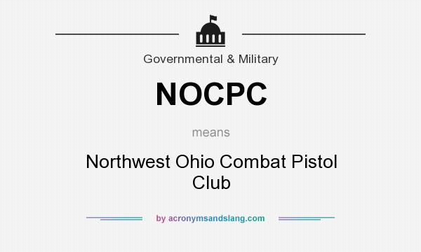 What does NOCPC mean? It stands for Northwest Ohio Combat Pistol Club