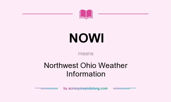 What does NOWI mean? It stands for Northwest Ohio Weather Information
