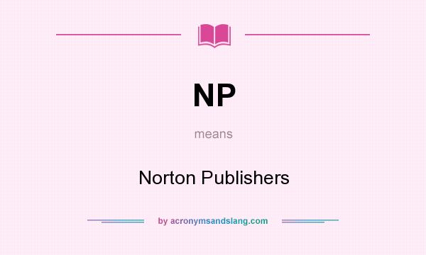 What does NP mean? It stands for Norton Publishers