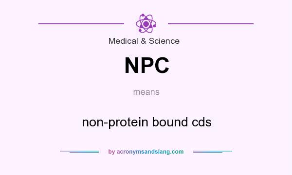 What does NPC mean? It stands for non-protein bound cds