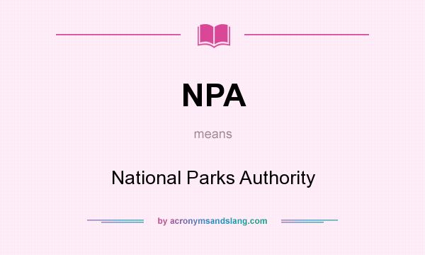 What does NPA mean? It stands for National Parks Authority