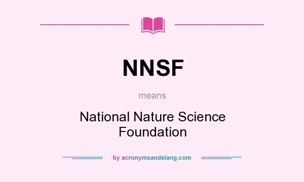 What does NNSF mean? It stands for National Nature Science Foundation
