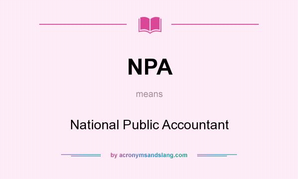 What does NPA mean? It stands for National Public Accountant