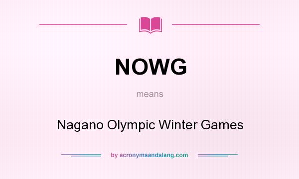 What does NOWG mean? It stands for Nagano Olympic Winter Games
