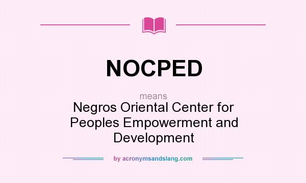 What does NOCPED mean? It stands for Negros Oriental Center for Peoples Empowerment and Development