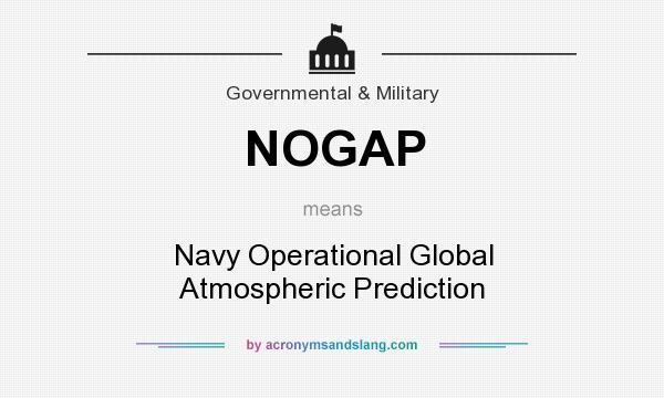 What does NOGAP mean? It stands for Navy Operational Global Atmospheric Prediction
