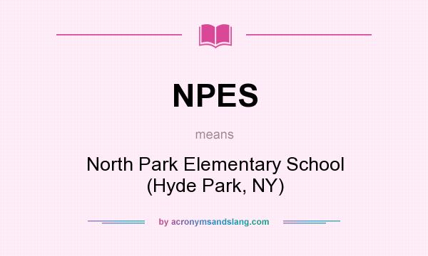 What does NPES mean? It stands for North Park Elementary School (Hyde Park, NY)