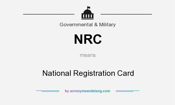 What does NRC mean? It stands for National Registration Card