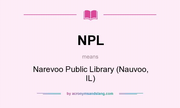 What does NPL mean? It stands for Narevoo Public Library (Nauvoo, IL)
