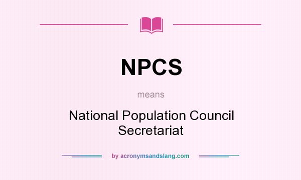 What does NPCS mean? It stands for National Population Council Secretariat