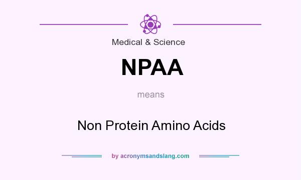 What does NPAA mean? It stands for Non Protein Amino Acids