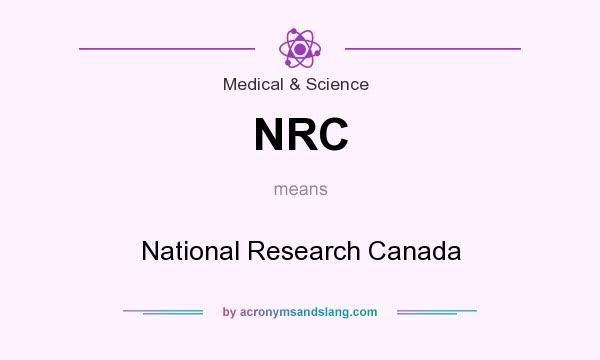 What does NRC mean? It stands for National Research Canada