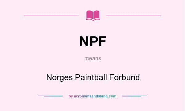 What does NPF mean? It stands for Norges Paintball Forbund
