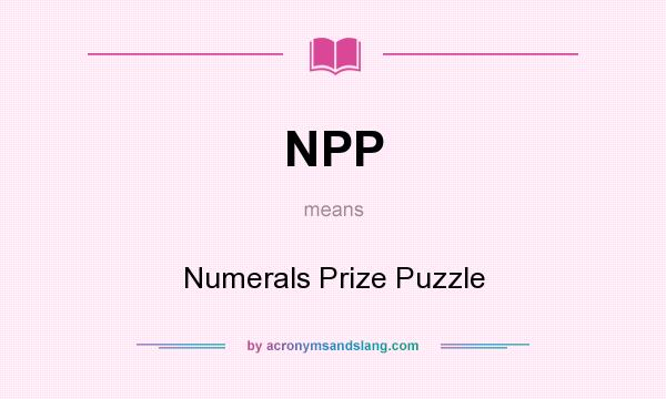 What does NPP mean? It stands for Numerals Prize Puzzle