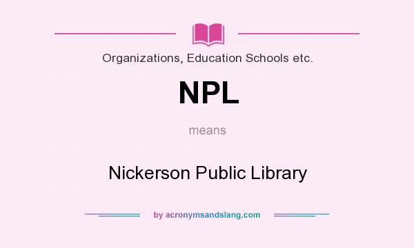 What does NPL mean? It stands for Nickerson Public Library