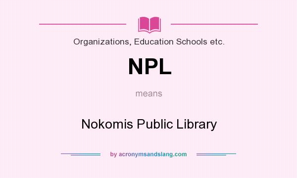 What does NPL mean? It stands for Nokomis Public Library