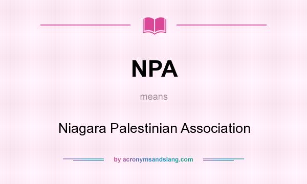 What does NPA mean? It stands for Niagara Palestinian Association