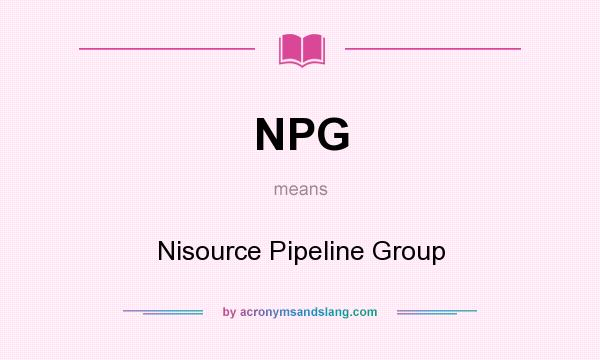 What does NPG mean? It stands for Nisource Pipeline Group