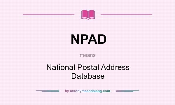 What does NPAD mean? It stands for National Postal Address Database