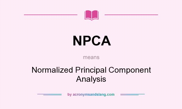 What does NPCA mean? It stands for Normalized Principal Component Analysis