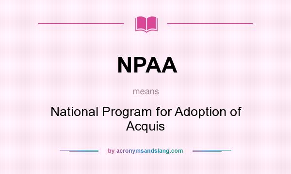 What does NPAA mean? It stands for National Program for Adoption of Acquis