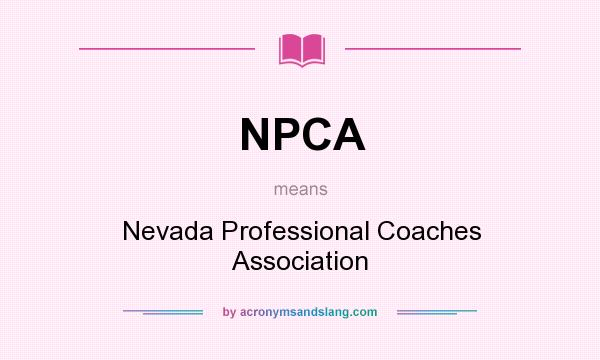What does NPCA mean? It stands for Nevada Professional Coaches Association