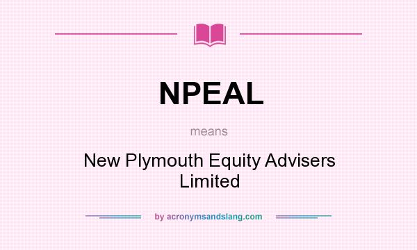 What does NPEAL mean? It stands for New Plymouth Equity Advisers Limited