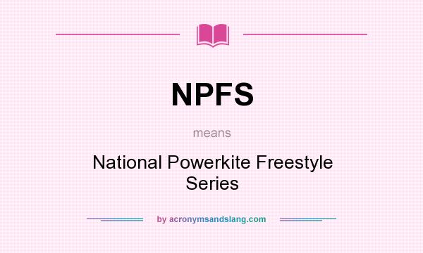 What does NPFS mean? It stands for National Powerkite Freestyle Series