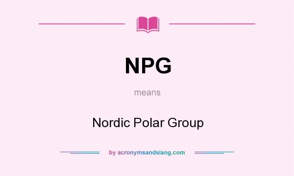 What does NPG mean? It stands for Nordic Polar Group