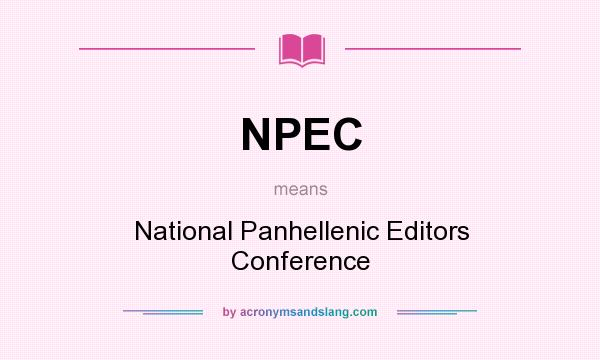 What does NPEC mean? It stands for National Panhellenic Editors Conference