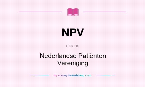 What does NPV mean? It stands for Nederlandse Patiënten Vereniging