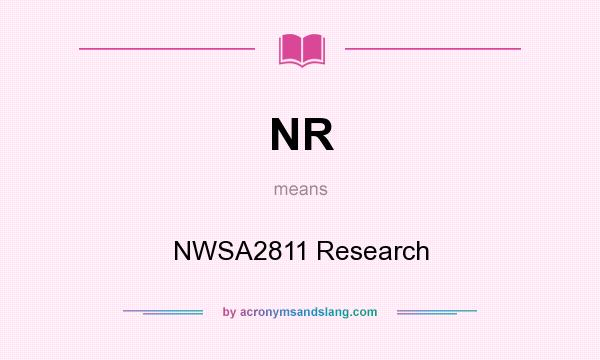 What does NR mean? It stands for NWSA2811 Research