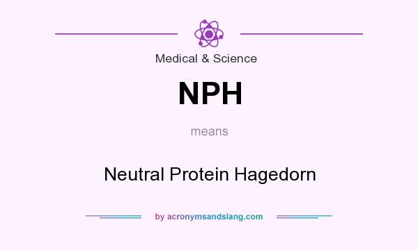 What does NPH mean? It stands for Neutral Protein Hagedorn