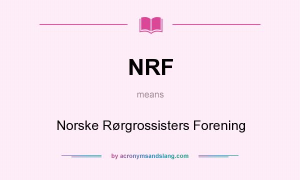 What does NRF mean? It stands for Norske Rørgrossisters Forening