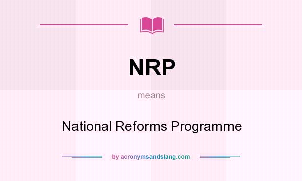 What does NRP mean? It stands for National Reforms Programme