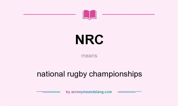 What does NRC mean? It stands for national rugby championships