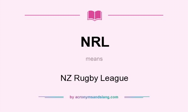 What does NRL mean? It stands for NZ Rugby League
