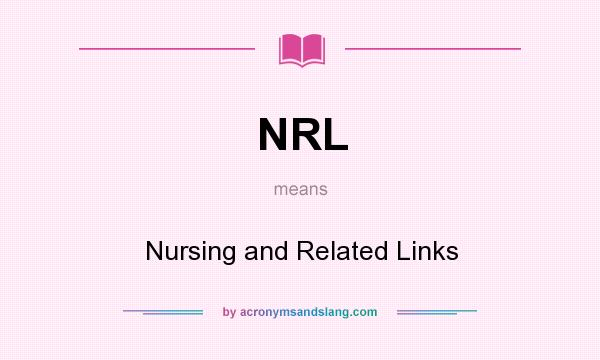 What does NRL mean? It stands for Nursing and Related Links