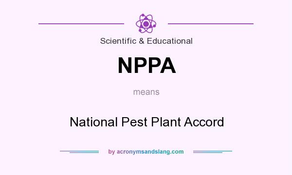 What does NPPA mean? It stands for National Pest Plant Accord