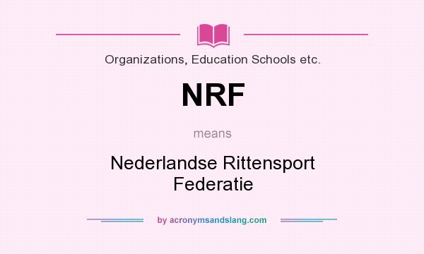 What does NRF mean? It stands for Nederlandse Rittensport Federatie