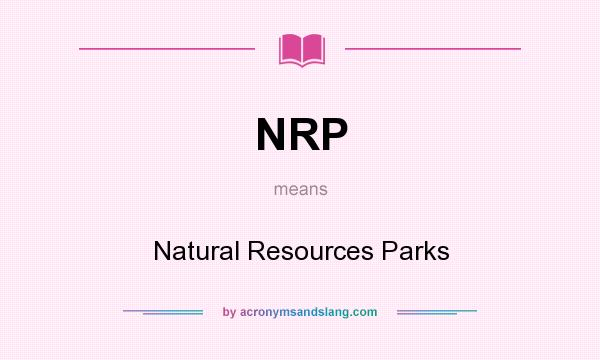 What does NRP mean? It stands for Natural Resources Parks