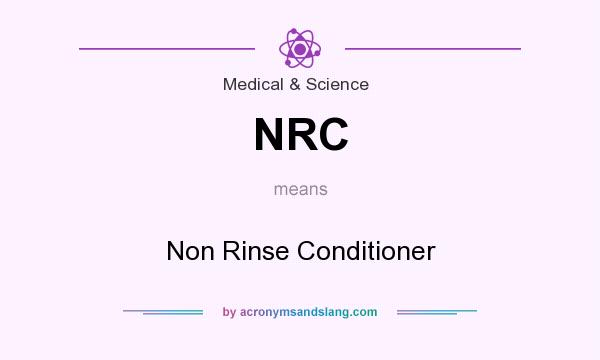 What does NRC mean? It stands for Non Rinse Conditioner