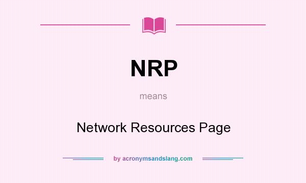What does NRP mean? It stands for Network Resources Page