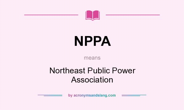 What does NPPA mean? It stands for Northeast Public Power Association