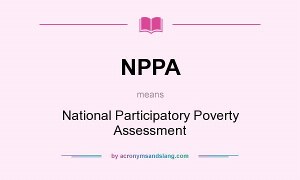 What does NPPA mean? It stands for National Participatory Poverty Assessment