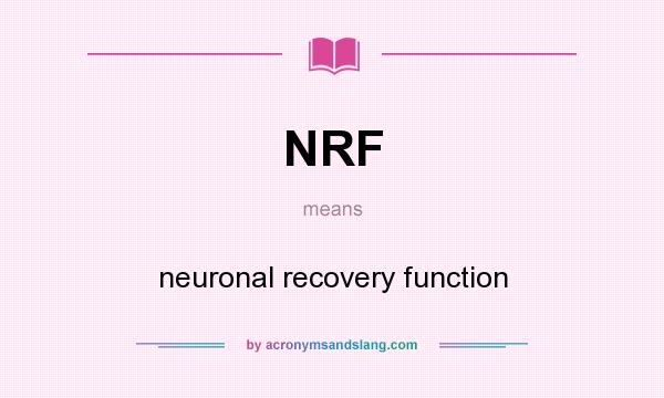 What does NRF mean? It stands for neuronal recovery function