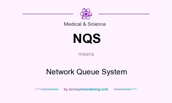 What does NQS mean? It stands for Network Queue System