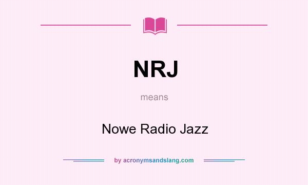What does NRJ mean? It stands for Nowe Radio Jazz