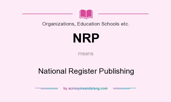 What does NRP mean? It stands for National Register Publishing